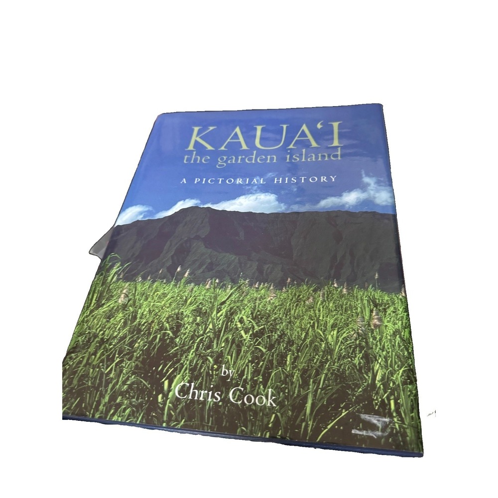Kauai The Garden Island A Pictorial‎ History Chris Cook HC 1999 Hawaii Book